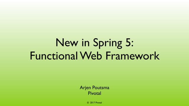 New in Spring Framework 5.0: Functional Web Framework