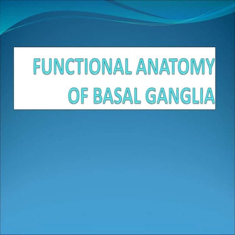 FUNCTIONAL_ANATOMY_OF_BASAL_GANGLIA.ppt
