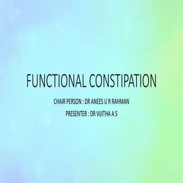 Functional constipation in children by dr vijitha 