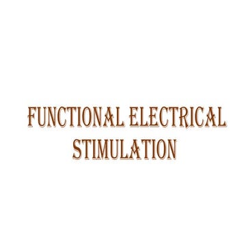 FUNCTIONAL ELECTRICAL STIMULATION.pptx physiotherapy