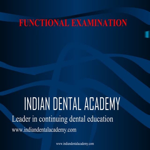 Functional examination  /certified fixed orthodontic courses by Indian dental...