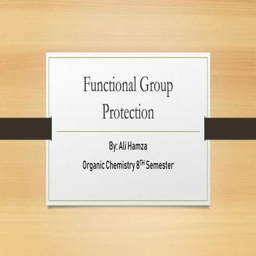 Functional Group Protection an approach to basic practice.pptx
