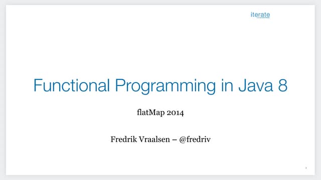 Functional programming in Java 8 - workshop at flatMap Oslo 2014