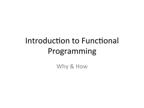 Functional programming intro/motivation