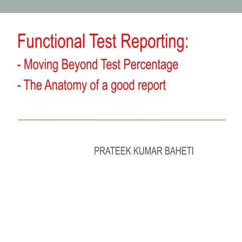 Functional Test Reporting - Prateek Baheti
