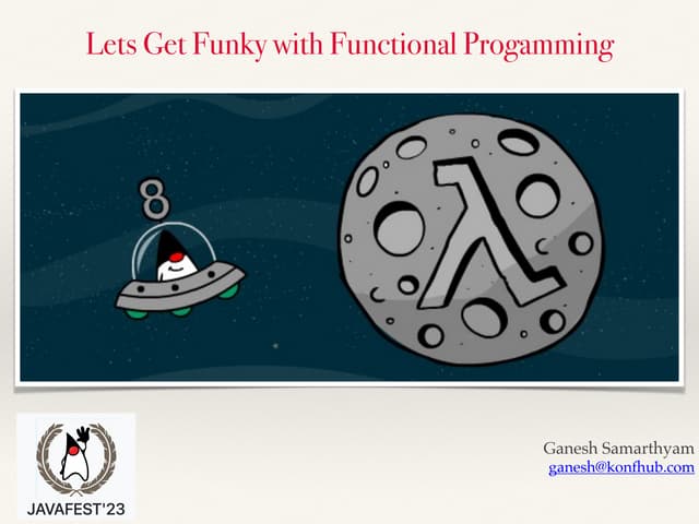 Functional Thinking for Java Developers (presented in Javafest Bengaluru)