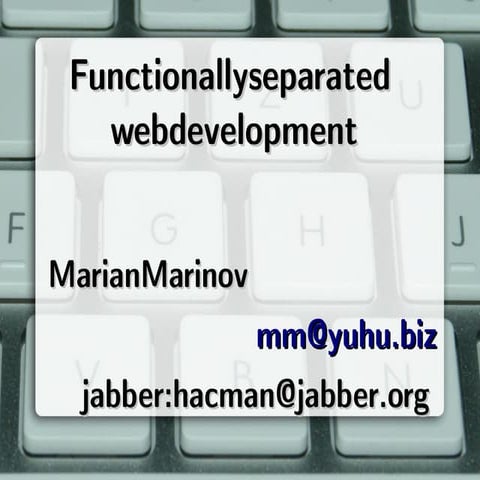 Functionaly Separated Web Development