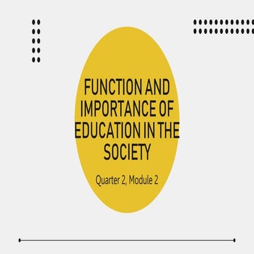 FUNCTION AND IMPORTANCE OF EDUCATION IN THE SOCIETY (Group 2).pptx