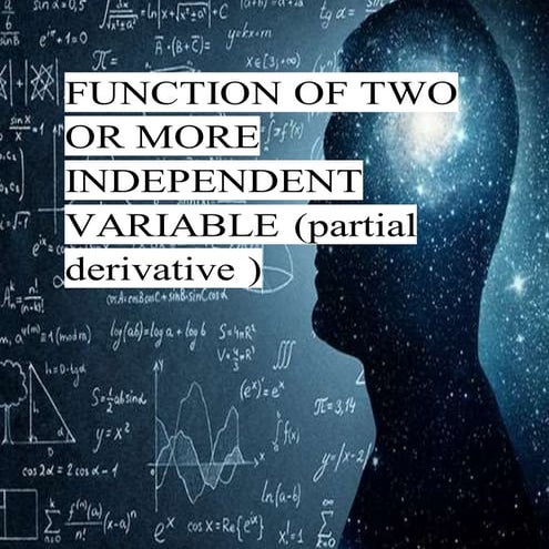 Function of two or more independant variable