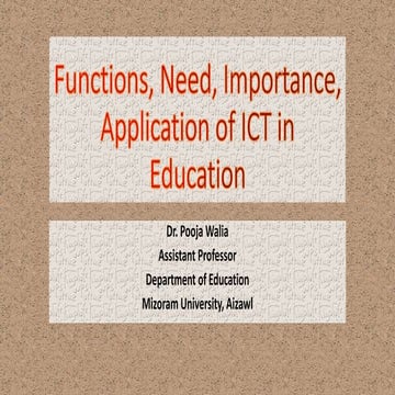 Functions, Need, Importance and application of ICT in Education