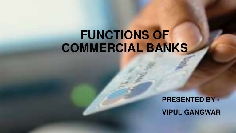 Functions Of Commercial Banks