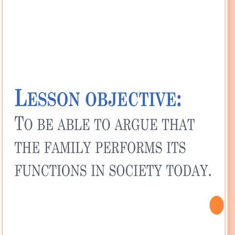 Functions of the family