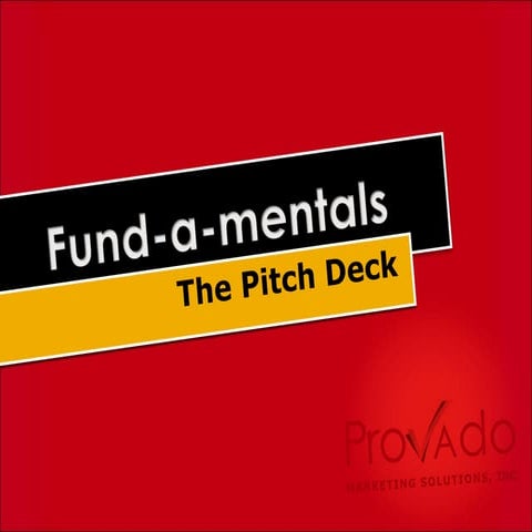 Fund-a-mentals of Pitch Decks
