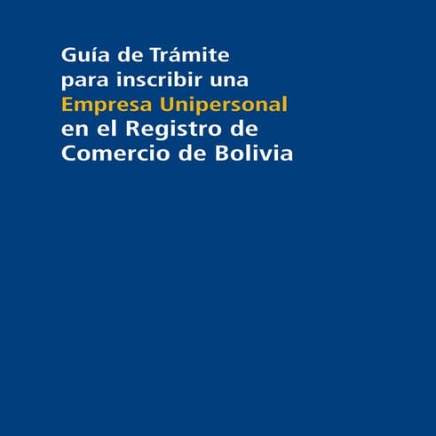 Guía de Trámite para inscribir una Empresa Unipersonal en el Registro de Come...