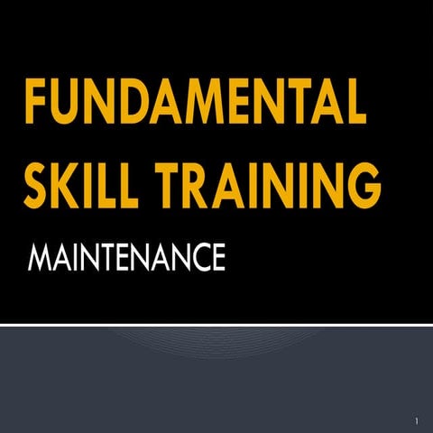 FUNDAMENTAL SKILL MAINTENANCE & ENGINEERING.pptx