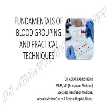 Fundamentals of Blood Grouping and Practical Techniques (ABO, Rh, Forward & R...