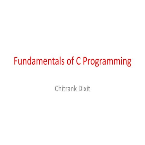 Fundamentals of c programming | PPTX