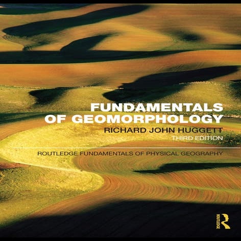 fundamentalsofgeomorphology_routledgefundamentalsofphysicalgeography.pdf