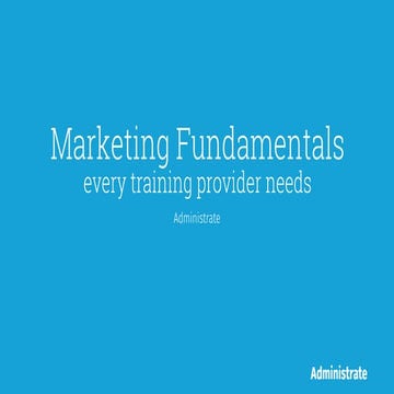 LITE 2015 - Marketing Fundamentals Every Training Provider Needs
