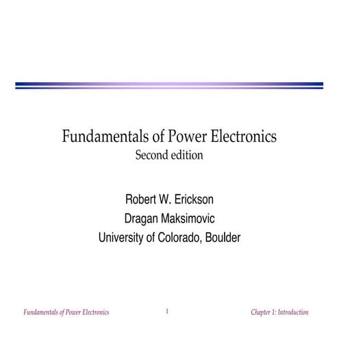 Fundamentals of power electronics [presentation slides] 2nd ed   r. erickson ww
