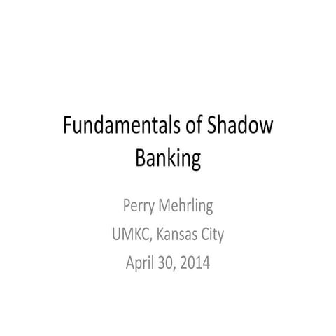 Fundamentals of Shadow Banking-UMKC 