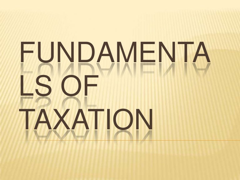 Fundamentals of taxation
