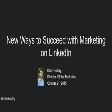 New Ways to Succeed with Marketing on LinkedIn