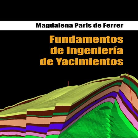Fundamentos de Ingeniería de Yacimientos 