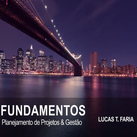 Fundamentos de Planejamento e Gestão de Projetos