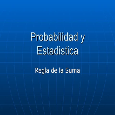 Fundamentos de probabilidad regla de la suma