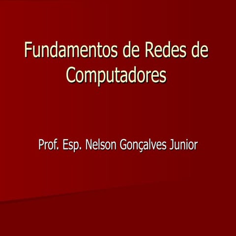 Fundamentos de redes de computadores   