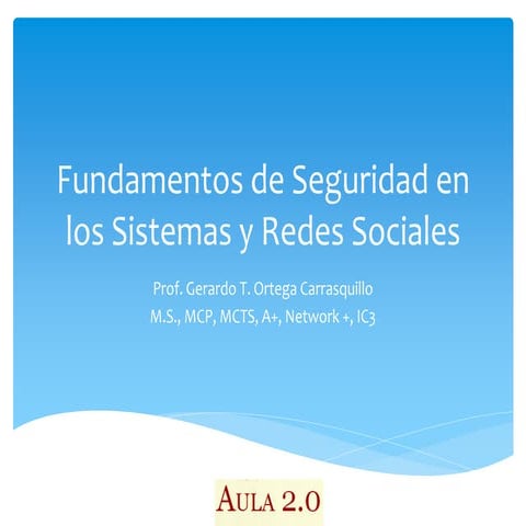 Fundamentos de seguridad en los sistemas de información aula 2.0