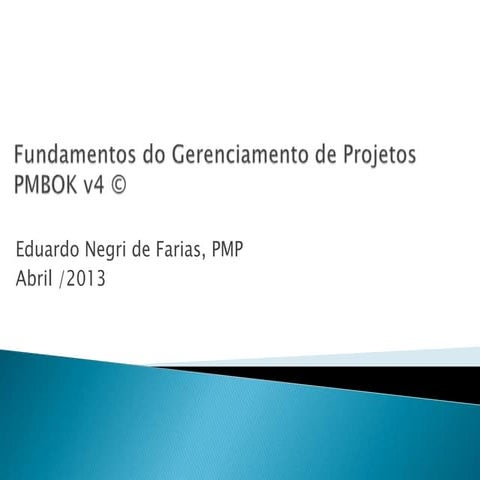 Fundamentos do gerenciamentode projetos pmbok v4