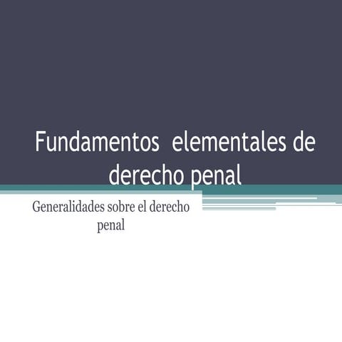 Fundamentos elementales de derecho penal | PPT
