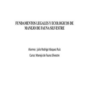 FUNDAMENTOS LEGALES Y ECOLOGICOS DE MANEJO DE FAUNA.pptx