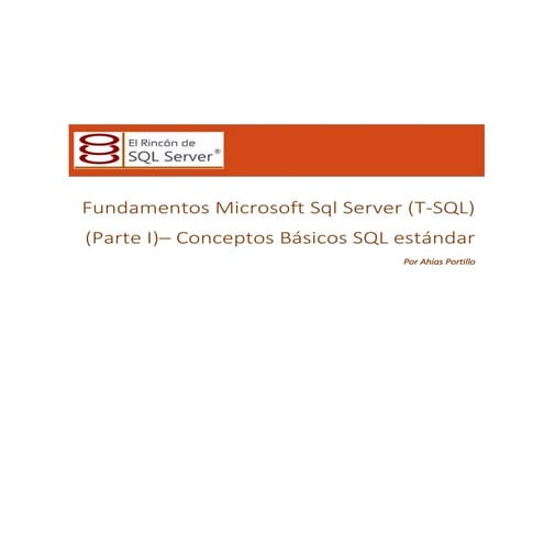 Fundamentos microsoft sql server (T-Sql)  (Parte I) – conceptos básicos sql e...