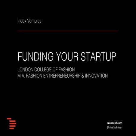 Funding Your Startup 101 - M.A. Fashion Entrepreneurship & Innovation Lecture...