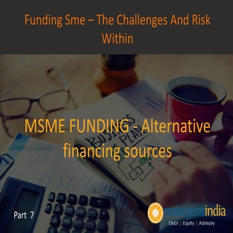 Funding Sme – The Challenges And Risk Within - Alternative financing sources ...