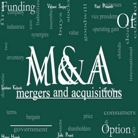 Funding option for mergers &amp; acquision