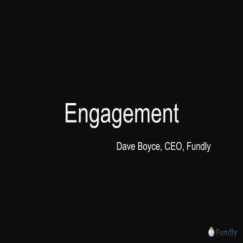 Dave Boyce: How To Structure and Launch an engagement campaign 
