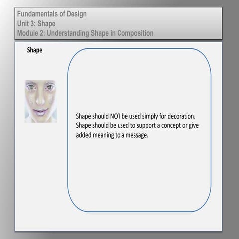 Fund of design unit 3 module 2 understanding shape in composition