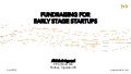 Fundraising for Early Stage Startups