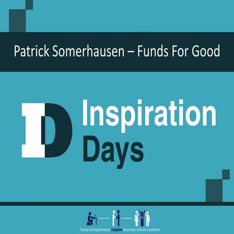 Workshop "NEW FINANCIAL MODEL FOR SOCIAL IMPACT" Funds for good - Patrick Som...
