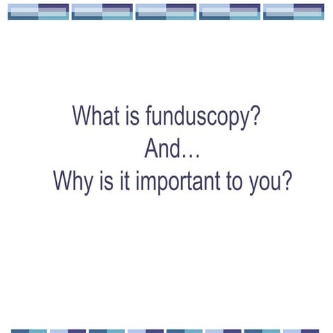 Funduscopy 