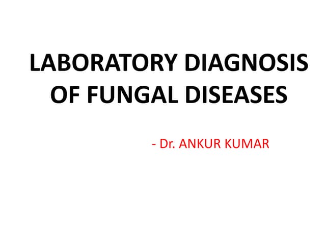 Fungal diagnosis