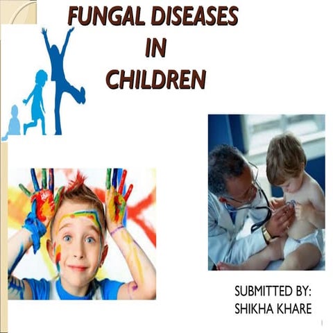 Fungal diseases in children