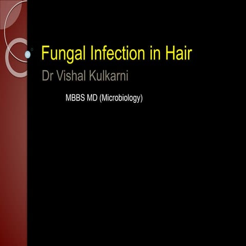 Fungal infection in hair