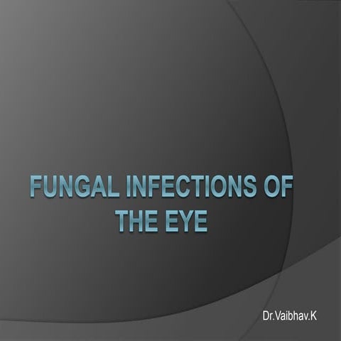 Fungal lesions of the eye