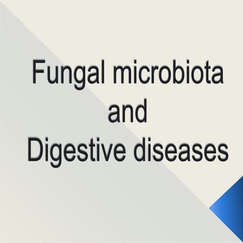 fungal microbiota and digestive diseases.pptx