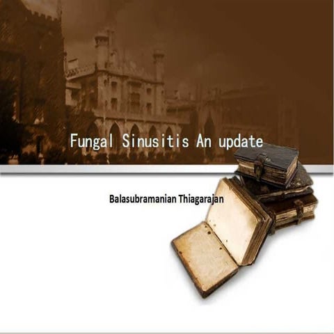 Fungal sinusitis an update